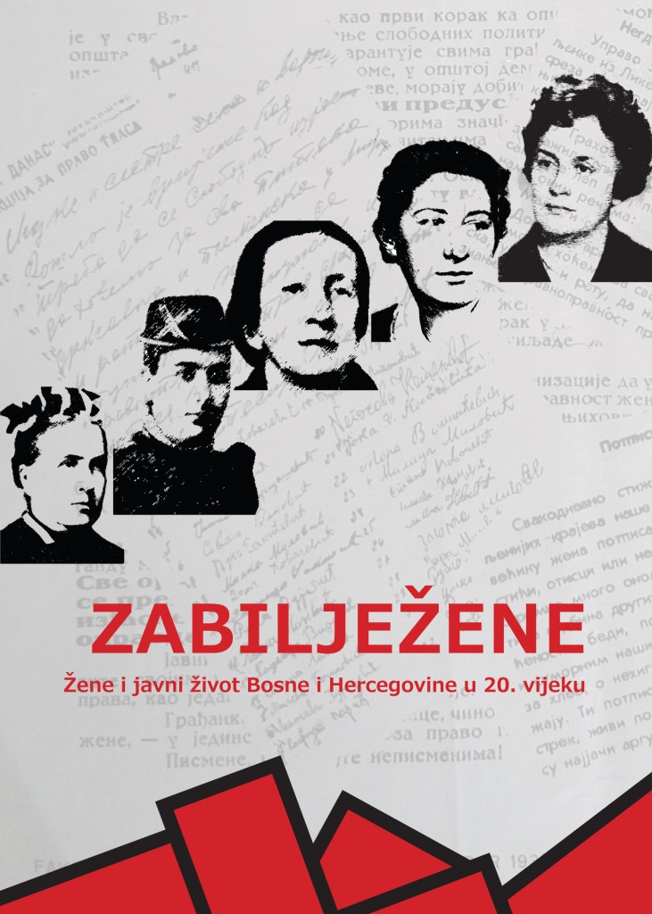 Zabilježene – Žene i javni život Bosne i Hercegovine u 20. vijeku