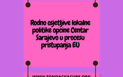 Rodno osjetljive lokalne politike općine Centar Sarajevo u procesu pristupanja EU