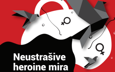„Neustrašive heroine mira“, publikacija individualnih priča žena o izgradnji mira u Bosni i Hercegovini kroz lične i stvarne borbe