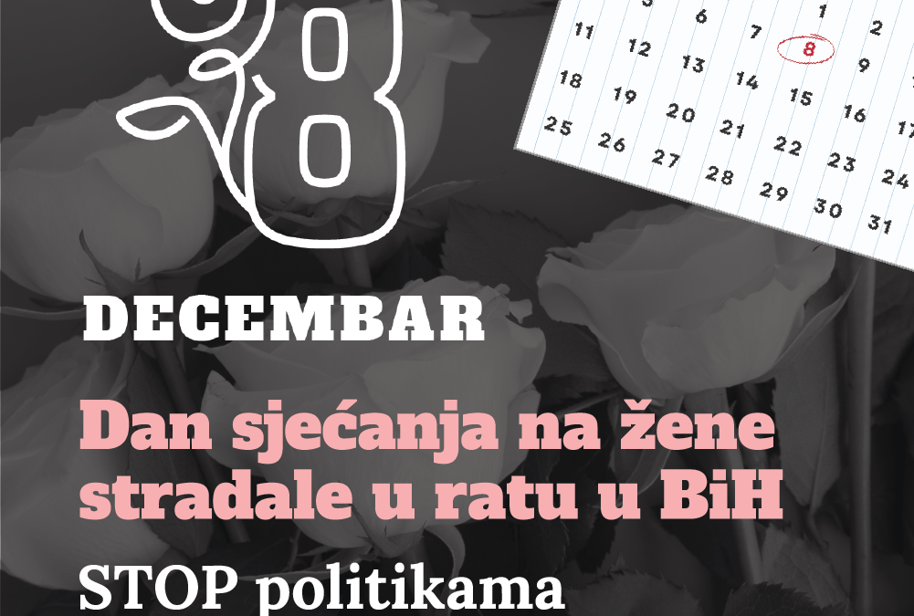 8. decembar – Dan sjećanja na stradanje žena u ratu u Bosni i Hercegovini
